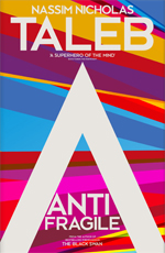 Antifragile: How to Live in a World We Don't Understand